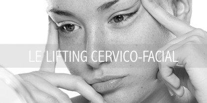 LE LIFTING CERVICO-FACIAL